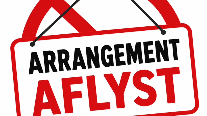 Arrangement aflyst